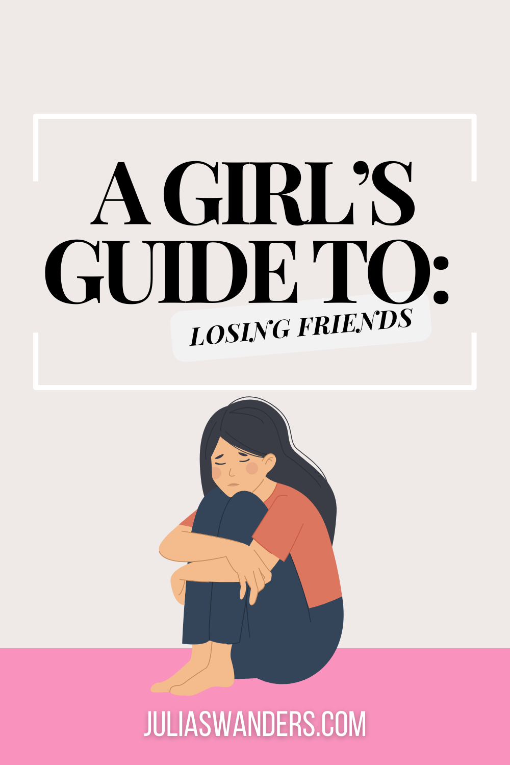 A Girl’s Guide to Losing Friends